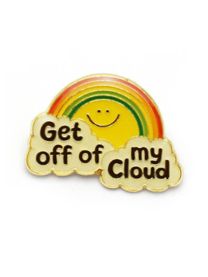 Get Off My Cloud Enamel Pin