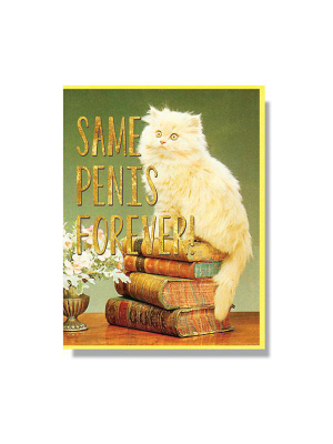 Same Penis Forever Card