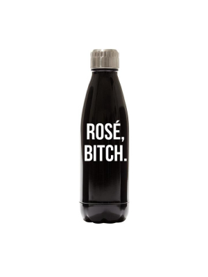 Rosé, Bitch. [water Bottle]