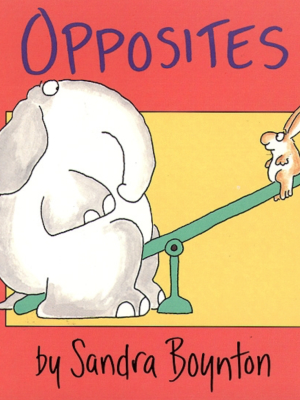 Opposites - Board Book By Sandra Boynton