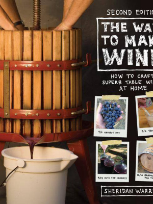 The Way To Make Wine - 2nd Edition By Sheridan Warrick (paperback)