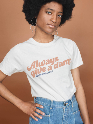 Always Give A Damn Shirt In Unisex