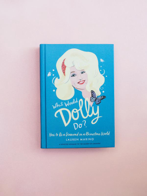 What Would Dolly Do?