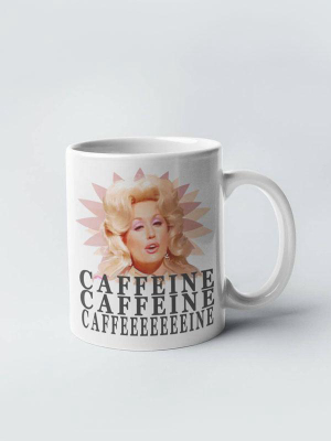 Dolly Parton Caffeine Caffeine Caffeine Cafeeeeeeeine Coffee Mug