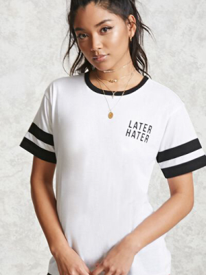 Later Hater Graphic Tee