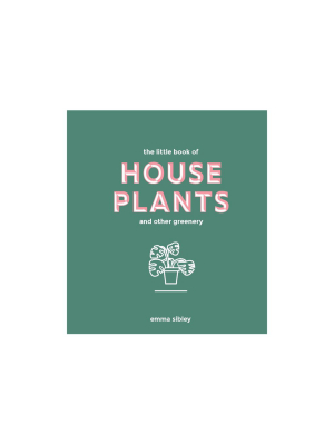 Little Book Of House Plants