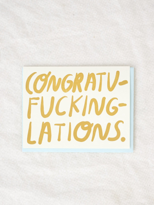 Congratu-fucking-lations