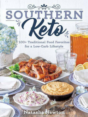 Southern Keto - By Natasha Newton (paperback)