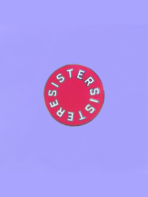 Pin: Sister Resister