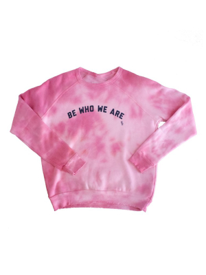 Be Who We Are Sweatshirt