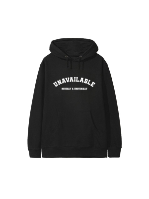 Unavailable Mentally & Emotionally [hoodie]