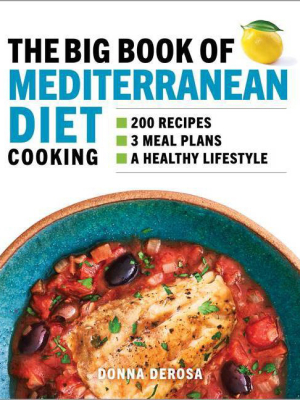 The Big Book Of Mediterranean Diet Cooking - By Donna Derosa (paperback)