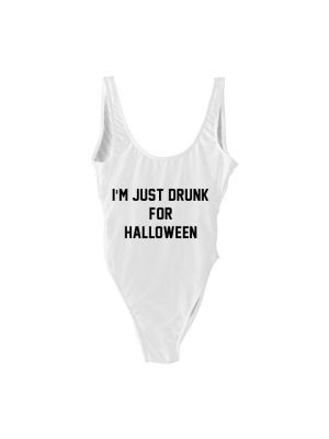 I'm Just Drunk For Halloween [swimsuit]